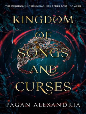 cover image of Kingdom of Songs and Curses